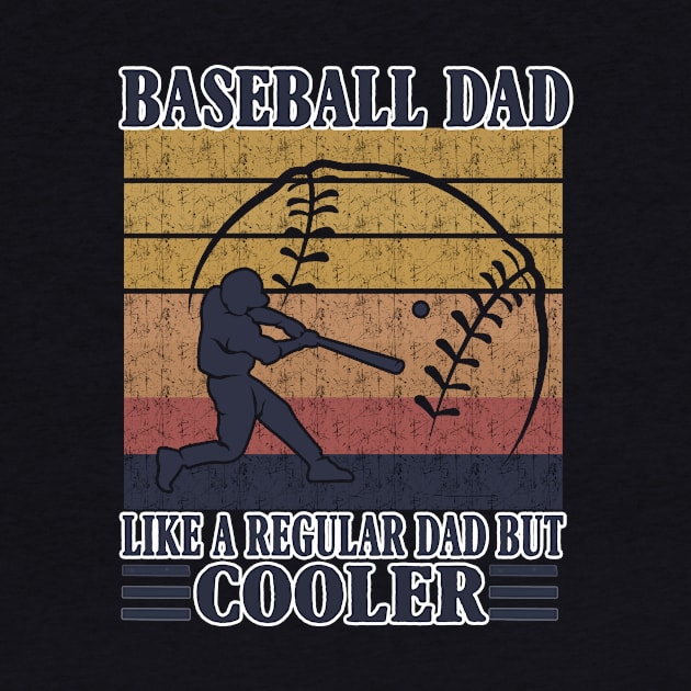 Baseball Dad Like A Regular Dad But Cooler Costume Gift by Ohooha